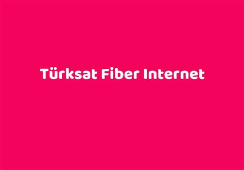 Türksat fiber internet ekşi